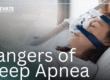 Why Is Sleep Apnea Dangerous